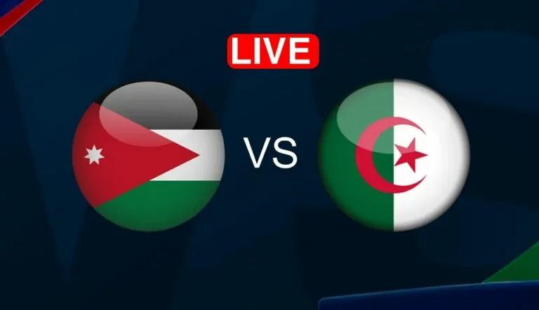 بث مباشر مباراة الأردن والجزائر